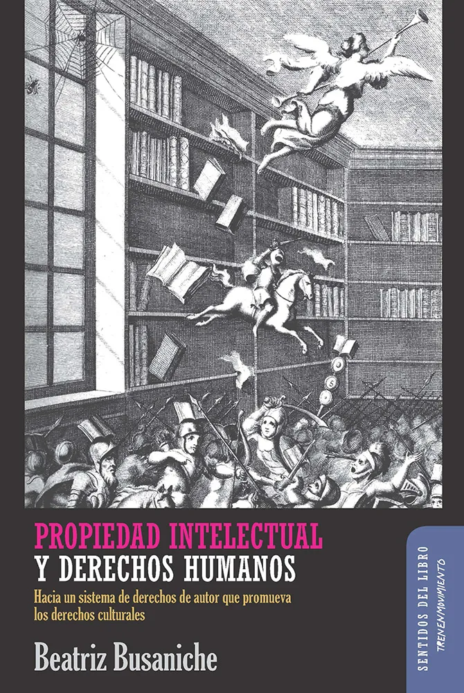Portada de Propiedad intelectual y Derechos Humanos, de Beatriz Busaniche