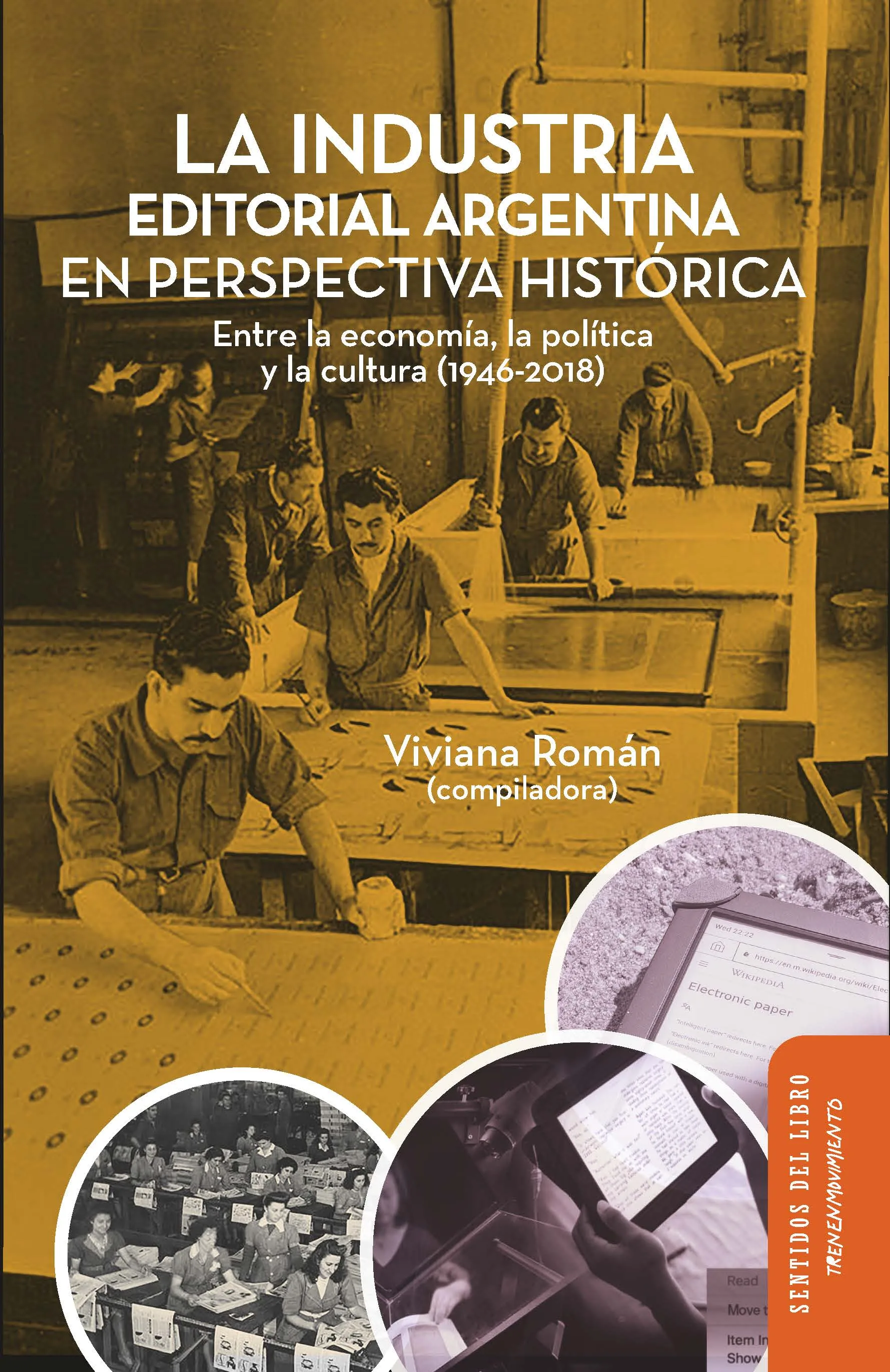 Portada de La industria editorial argentina en perspectiva histórica, Viviana Román (comp.)